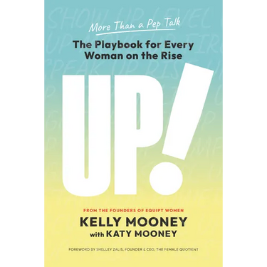 Up!: The Playbook for Every Woman on the Rise