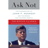 Ask Not: The Inauguration of John F. Kennedy and the Speech That Changed America