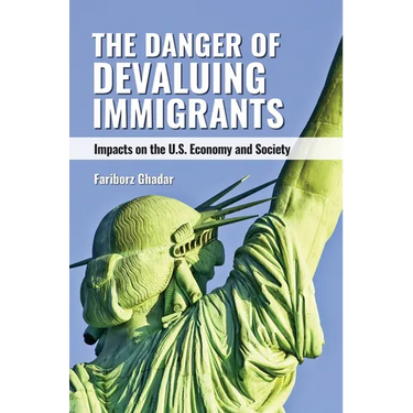 The Danger of Devaluing Immigrants: Impacts on the U.S. Economy and Society