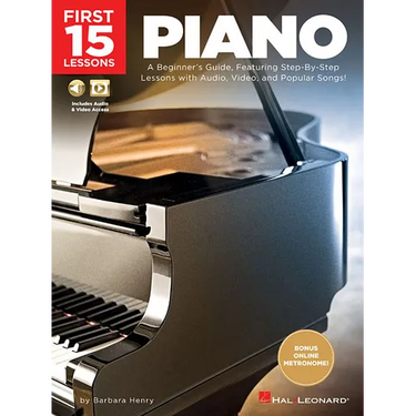 First 15 Lessons - Piano: A Beginner's Guide, Featuring Step-By-Step Lessons with Audio, Video, and Popular Songs!