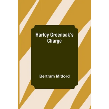 Harley Greenoak's Charge