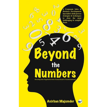 Beyond the Numbers: Elevating Sales Negotiation from Transactional to Transformational