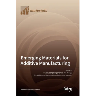 Emerging Materials for Additive Manufacturing