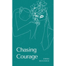 Chasing Courage