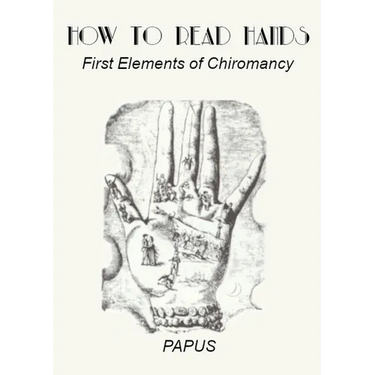 How To Read Hands: First Elements of Chiromancy