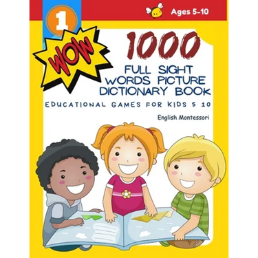 1000 Full Sight Words Picture Dictionary Book English Montessori Educational Games for Kids 5 10: First Sight word flash cards learning activities to