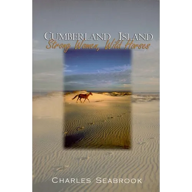 Cumberland Island: Strong Women, Wild Horses