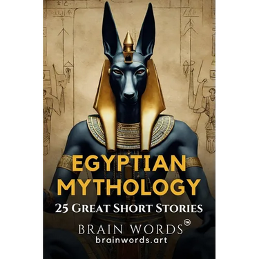 25 Great Short Stories - Egyptian Mythology
