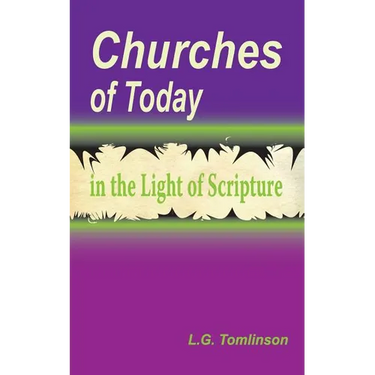 Churches of Today in the Light of Scripture