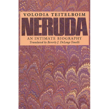 Neruda: An Intimate Biography
