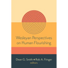 Wesleyan Perspectives on Human Flourishing