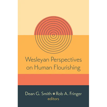 Wesleyan Perspectives on Human Flourishing