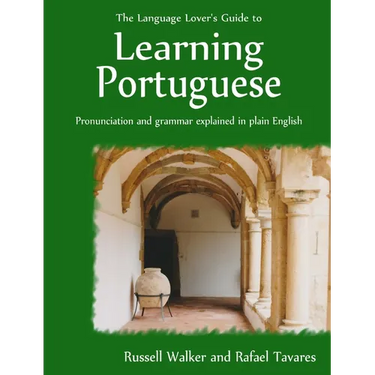 The Language Lover's Guide to Learning Portuguese