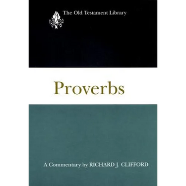 Proverbs: A Commentary