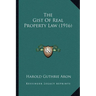 The Gist Of Real Property Law (1916)