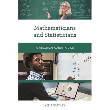 Mathematicians and Statisticians: A Practical Career Guide