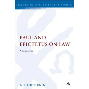 Paul and Epictetus on Law: A Comparison