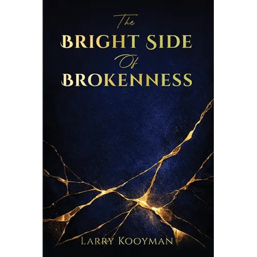 The Bright Side Of Brokenness