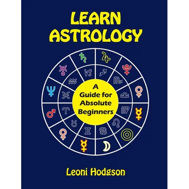 Learn Astrology: A Guide for Absolute Beginners