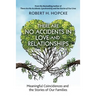 There Are No Accidents in Love and Relationships: Meaningful Coincidences and the Stories of Our Families