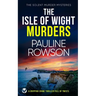 THE ISLE OF WIGHT MURDERS a gripping crime thriller full of twists