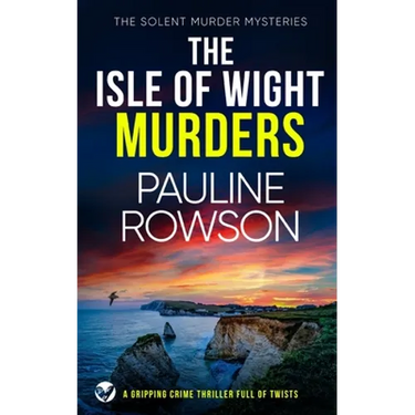 THE ISLE OF WIGHT MURDERS a gripping crime thriller full of twists