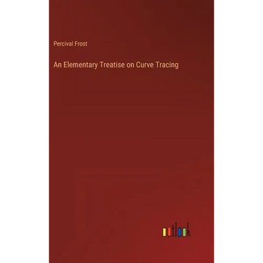 An Elementary Treatise on Curve Tracing