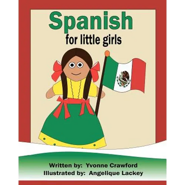 Spanish for Little Girls: A beginning Spanish workbook for little girls