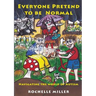 Everyone Pretend to Be Normal: Navigating the World of Autism