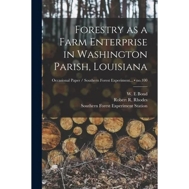 Forestry as a Farm Enterprise in Washington Parish, Louisiana; no.100