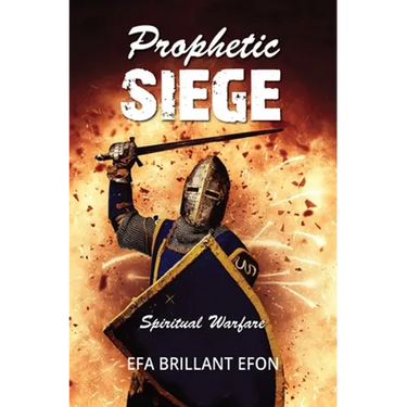 Prophetic Siege: Spiritual Warfare