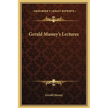 Gerald Massey's Lectures