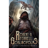 Goblinopolis: The Tol Chronicles Book 1
