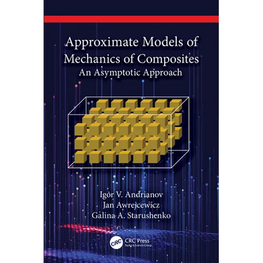 Approximate Models of Mechanics of Composites: An Asymptotic Approach