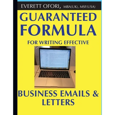Guaranteed Formula for Writing Effective Business Emails & Letters