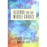 Algebra for the Middle Grades