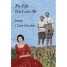 The Life You Gave Me