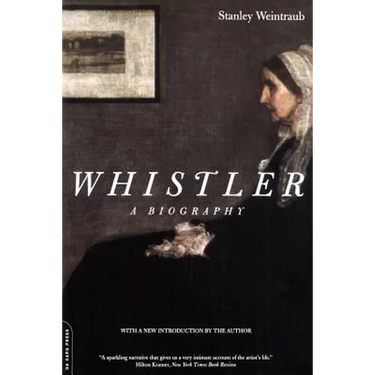 Whistler: A Biography