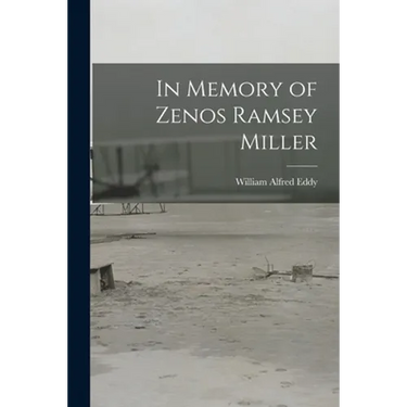 In Memory of Zenos Ramsey Miller
