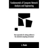 Fundamentals of Computer Network Analysis and Engineering: Basic approaches for solving problems in the networked computing environment