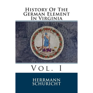 History Of The German Element In Virginia: Vol. I