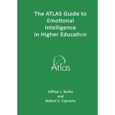 The ATLAS Guide to Emotional Intelligence in Higher Education