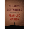 Negative Certainties
