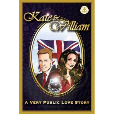 Kate & William - A Very Public Love Story