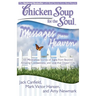 Chicken Soup for the Soul: Messages from Heaven: 101 Miraculous Stories of Signs from Beyond, Amazing Connections, and Love That Doesn't Die