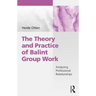 The Theory and Practice of Balint Group Work: Analyzing Professional Relationships