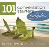 101 Conversation Starters for Couples