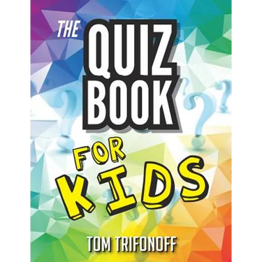 The Quiz Book For Kids