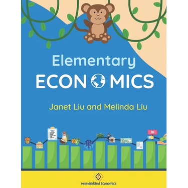 Elementary Economics: Economics, Finance, and Business Concepts for K-8 Students