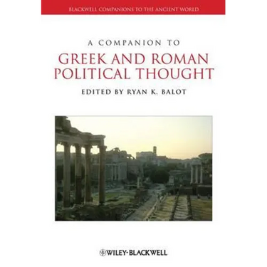 A Companion to Greek and Roman Political Thought